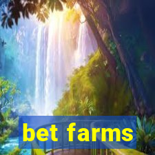 bet farms