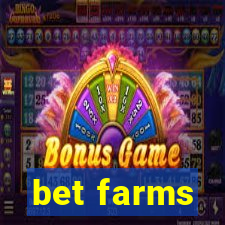 bet farms