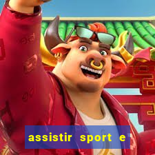 assistir sport e ponte preta