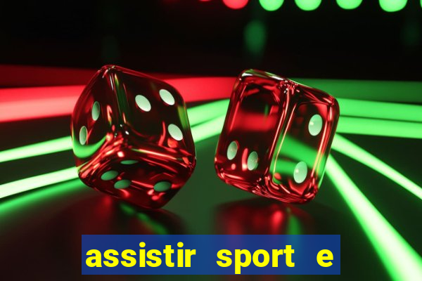 assistir sport e ponte preta