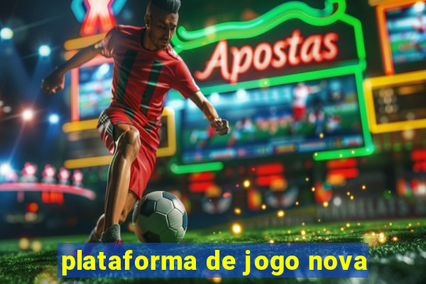 plataforma de jogo nova