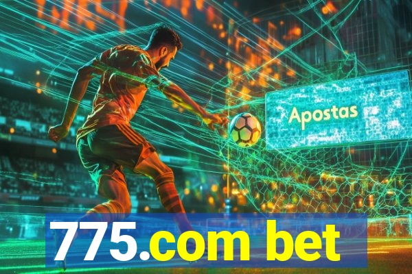 775.com bet