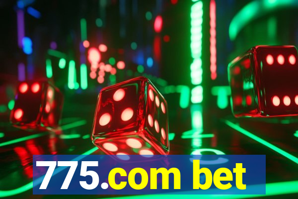 775.com bet