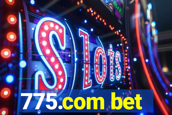 775.com bet