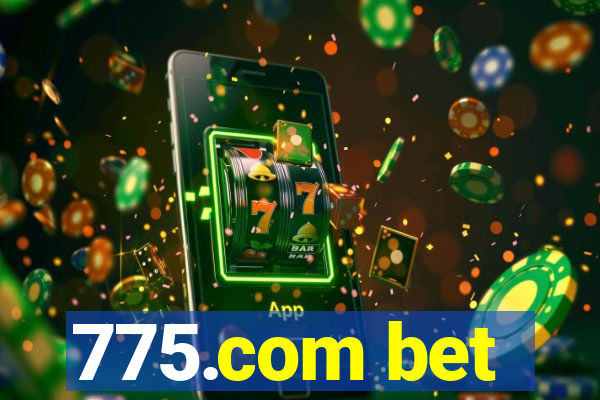 775.com bet