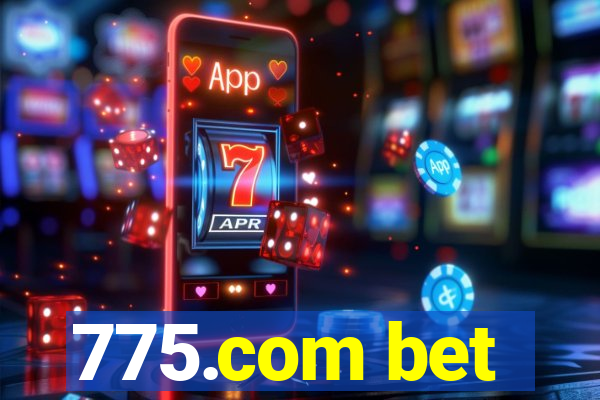 775.com bet