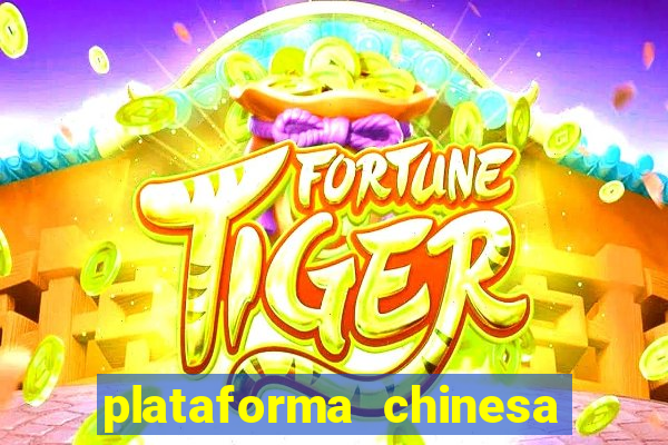 plataforma chinesa de slots