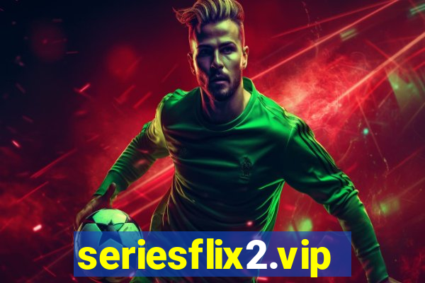 seriesflix2.vip