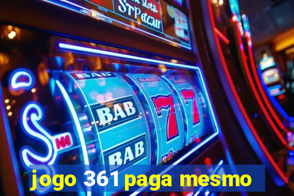 jogo 361 paga mesmo