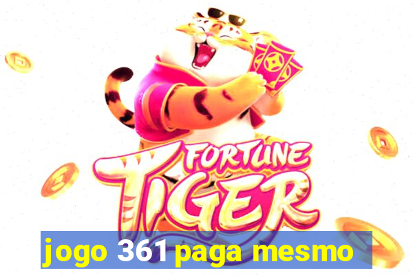 jogo 361 paga mesmo