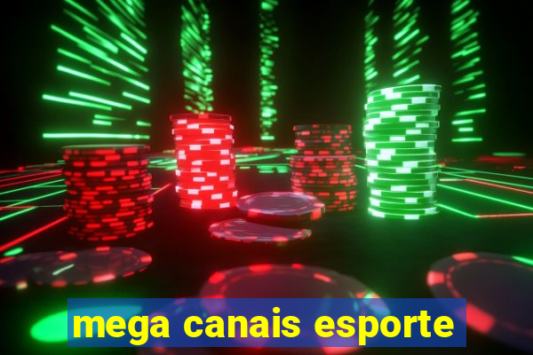 mega canais esporte