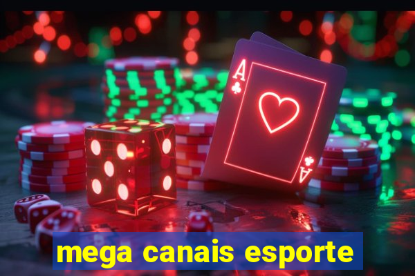 mega canais esporte