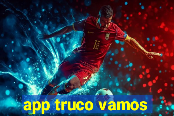 app truco vamos