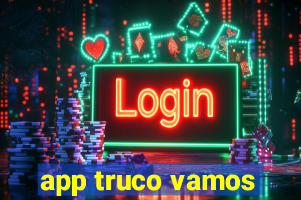 app truco vamos