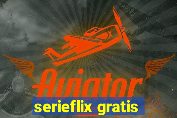 serieflix gratis