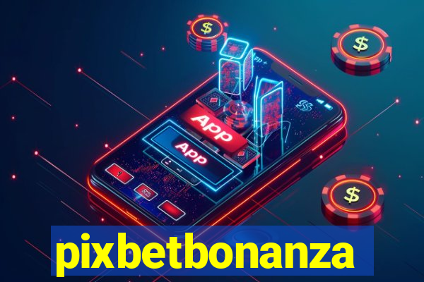 pixbetbonanza