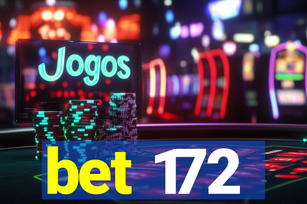 bet 172