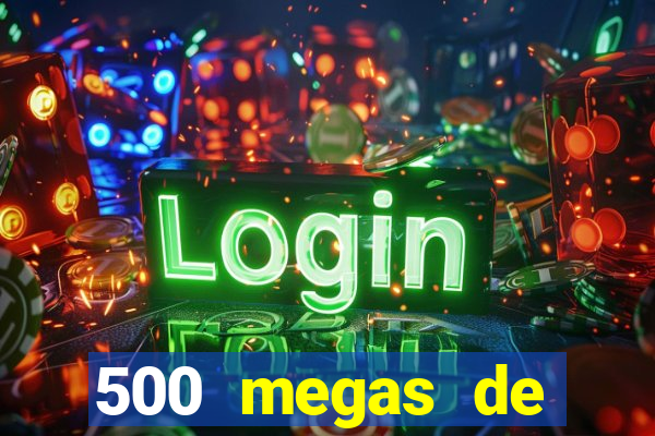 500 megas de internet equivale a quantos gigas