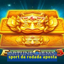 sport da rodada aposta