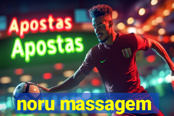 noru massagem