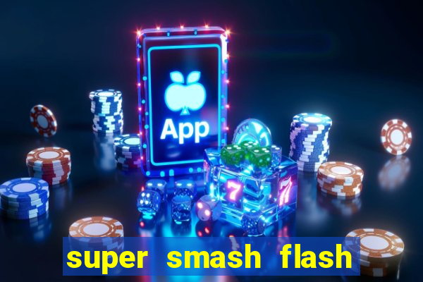 super smash flash 2 jogos 360