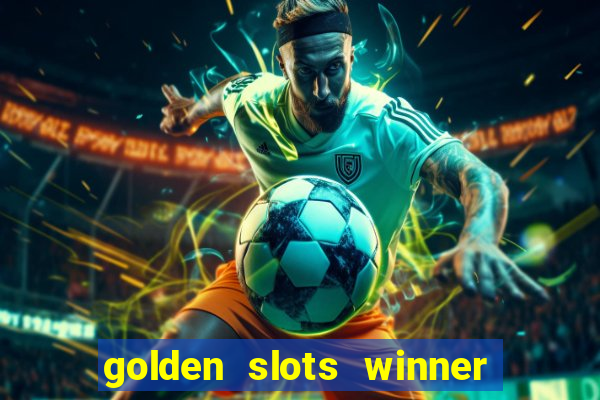 golden slots winner paga mesmo