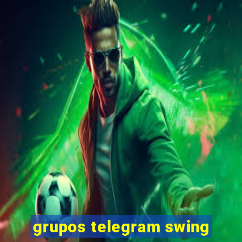 grupos telegram swing