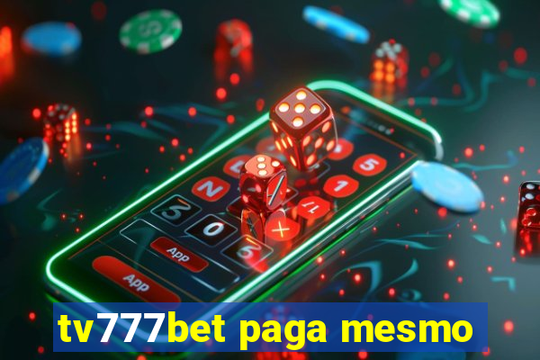 tv777bet paga mesmo