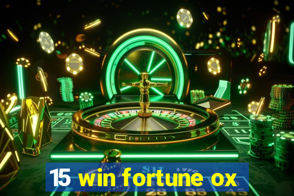 15 win fortune ox