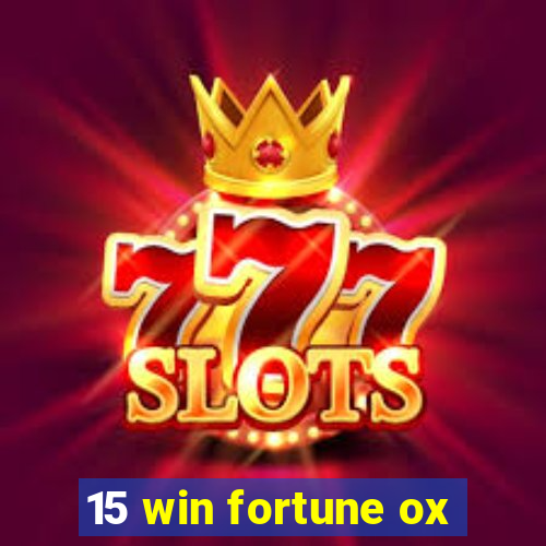 15 win fortune ox