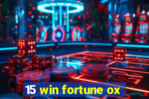 15 win fortune ox