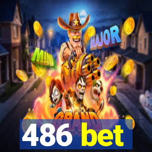 486 bet