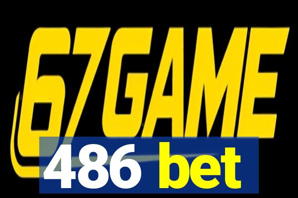 486 bet