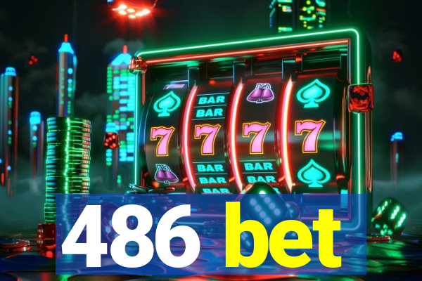 486 bet