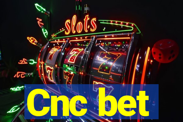 Cnc bet