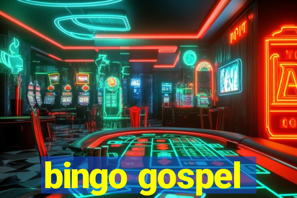 bingo gospel