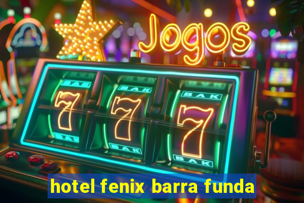 hotel fenix barra funda