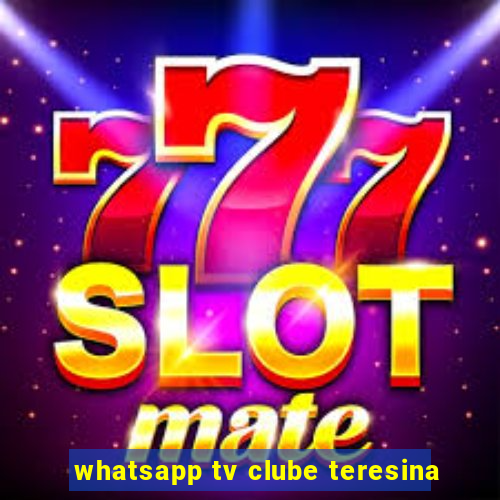 whatsapp tv clube teresina