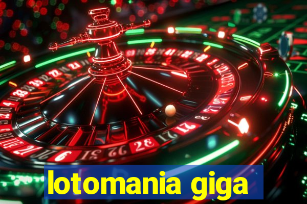 lotomania giga