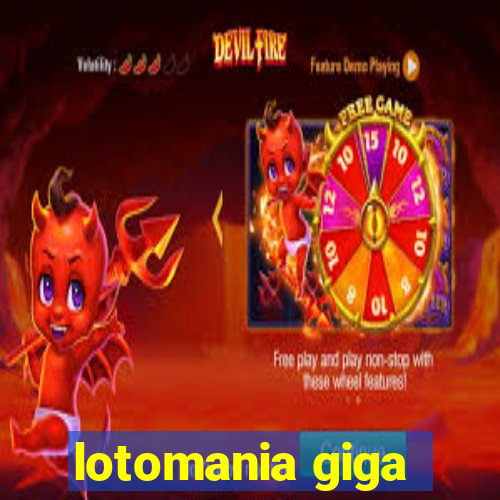 lotomania giga