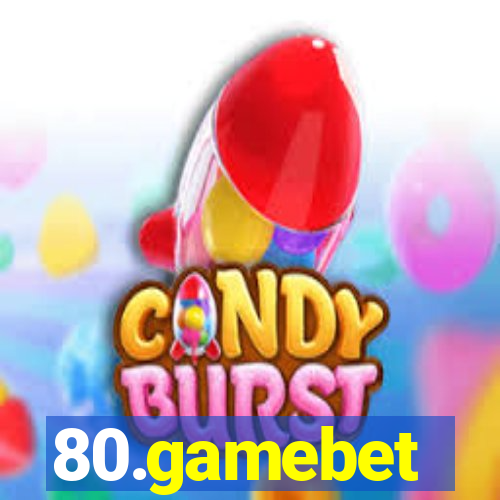 80.gamebet