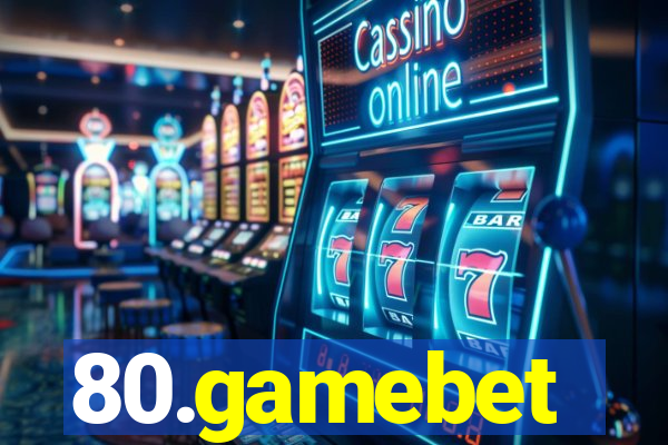 80.gamebet