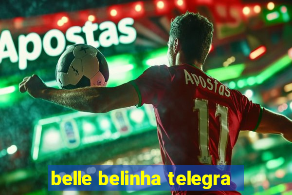 belle belinha telegra