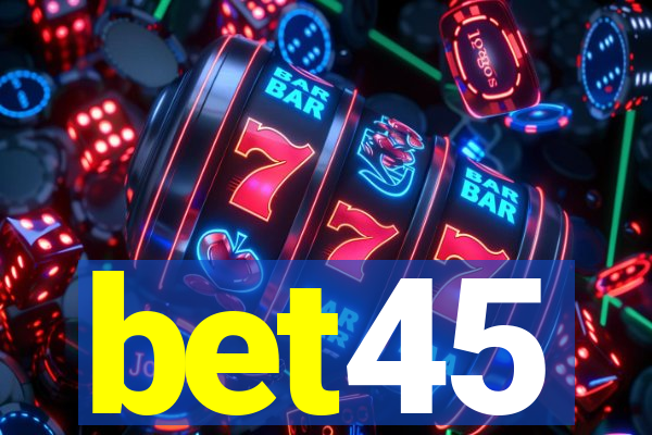 bet45