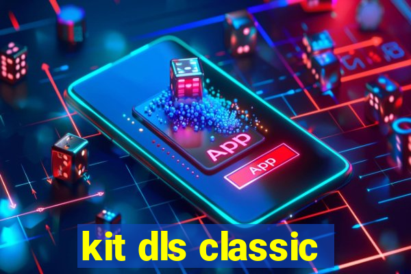 kit dls classic