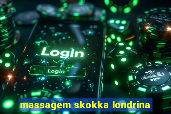 massagem skokka londrina