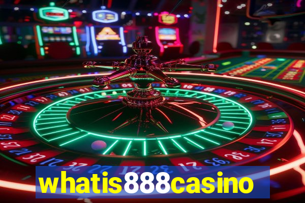 whatis888casino