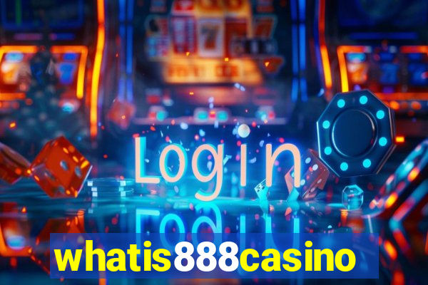 whatis888casino