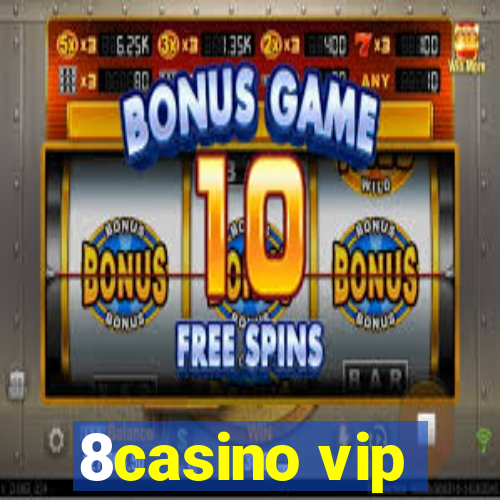 8casino vip