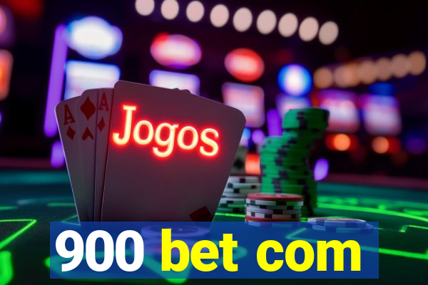 900 bet com